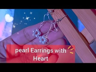 在家制作美丽的心形珍珠耳环（教程）♡DIY *心形珍珠耳环*❤️